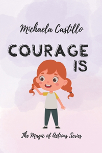 Courage Is