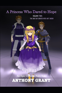 A Princess Who Dared to Hope Volume Two
