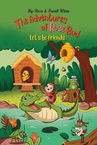 Adventures of Rose Bud