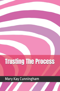 Trusting The Process