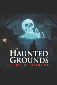 Haunted Grounds