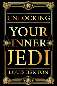 Unlocking Your Inner Jedi