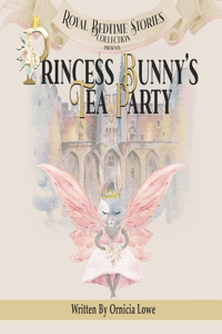 Princess Bunny's Tea Party