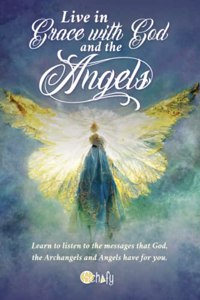 Live in Grace with God and the Angels