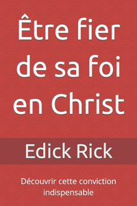 Être fier de sa foi en Christ
