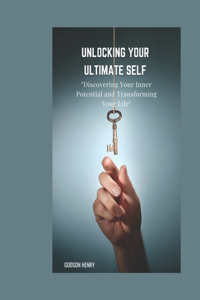 Unlocking Your Ultimate Self
