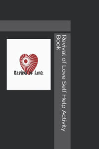 Revival of Love Self Help Activity Book