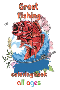 Great Fishing Coloring Book All ages