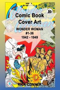 Comic Book Cover Art WONDER WOMAN #1-36 1942 - 1949