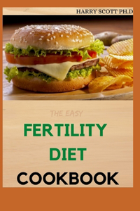 The Easy FERTILITY DIET COOKBOOK