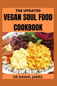 The Updated Vegan Soul Food Cookbook
