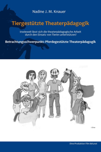 Tiergestützte Theaterpädagogik