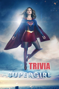 Supergirl Trivia