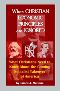 When Christian Economic Principles are Ignored