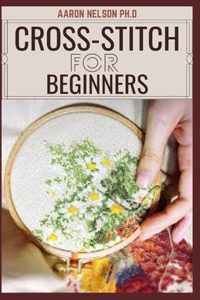 Cross-Stitch for Beginners