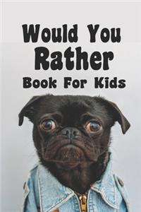 Would You Rather Book For Kids