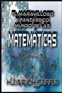 El fantástico y maravilloso mundo de las Matemáticas