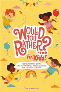 Would You Rather Book for Kids