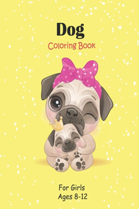 Dog Coloring Book For Girls Ages 8-12