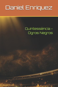 Quintessência - Ogros Negros