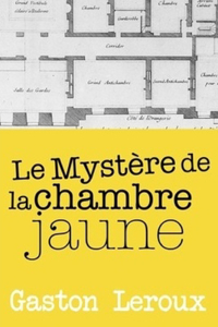 Le Mystère de la chambre jaune