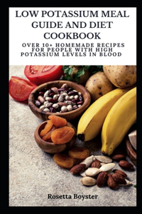 Low Potassium Meal Guide and Diet Cookbook