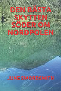 Den Bästa Skytten Söder Om Nordpolen