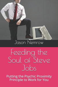 Feeding the Soul of Steve Jobs