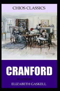 Cranford-Elizabeth's Original Edition(Annotated)