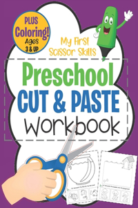 My First Scissor Skills Preschool Cut & Paste Workbook PLUS Coloring Ages 3 & Up