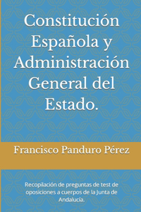 Constitución Española y Administración General del Estado.