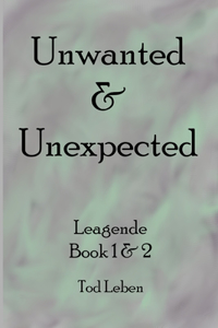 Unwanted & Unexpected