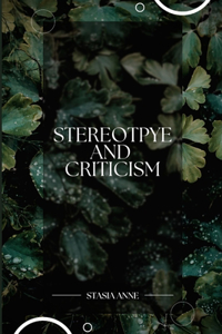 Stereotypes and Criticism