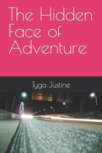 Hidden Face of Adventure
