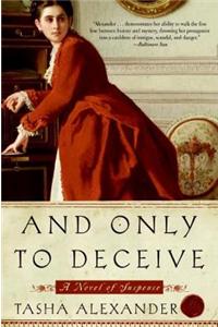 And Only to Deceive