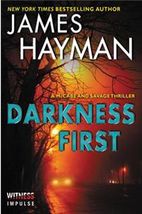 Darkness First