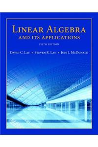 Linear Algebra and Its Applications Plus New Mylab Math with Pearson Etext -- Access Card Package