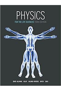 PHYSICS FOR THE LIFE SCIENCES