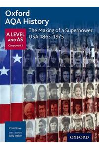 Oxford AQA History for A Level: The Making of a Superpower: USA 1865-1975