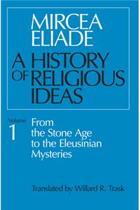 A History of Religious Ideas Volume 1