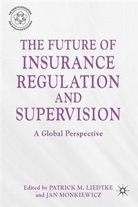 Future of Insurance Regulation and Supervision