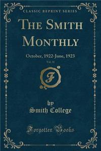 The Smith Monthly, Vol. 31: October, 1922-June, 1923 (Classic Reprint)