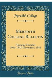 Meredith College Bulletin: Alumnae Number 1941-1942; November, 1941 (Classic Reprint)