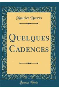 Quelques Cadences (Classic Reprint)