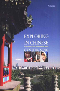 Exploring in Chinese, Volume 1