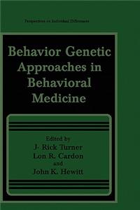 Behavior Genetic Approaches in Behavioral Medicine