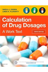 Calculation of Drug Dosages: A Work Text