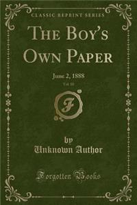 The Boy's Own Paper, Vol. 10