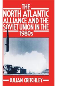 North Atlantic Alliance and the Soviet Union in the 1980s