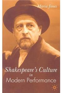 Shakespeare's Culture in Modern Performance